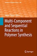 Multi-Component and Sequential Reactions in Polymer Synthesis