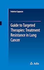 Guide to Targeted Therapies: Treatment Resistance in Lung Cancer