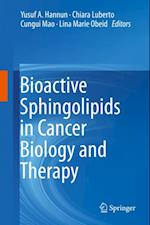 Bioactive Sphingolipids in Cancer Biology and Therapy
