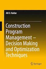 Construction Program Management – Decision Making and Optimization Techniques