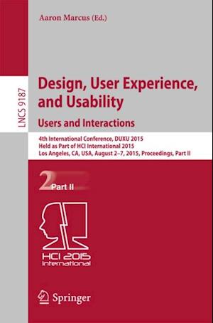 Design, User Experience, and Usability: Users and Interactions