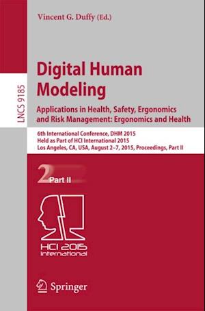 Digital Human Modeling: Applications in Health, Safety, Ergonomics and Risk Management: Ergonomics and Health