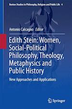 Edith Stein: Women, Social-Political Philosophy, Theology, Metaphysics and Public History