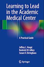 Learning to Lead in the Academic Medical Center