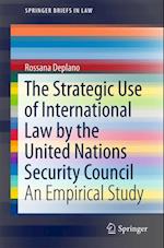Strategic Use of International Law by the United Nations Security Council