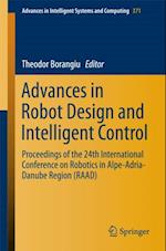 Advances in Robot Design and Intelligent Control