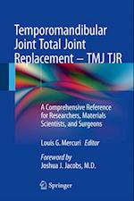 Temporomandibular Joint Total Joint Replacement - TMJ TJR