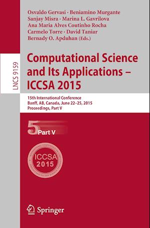 Computational Science and Its Applications -- ICCSA 2015