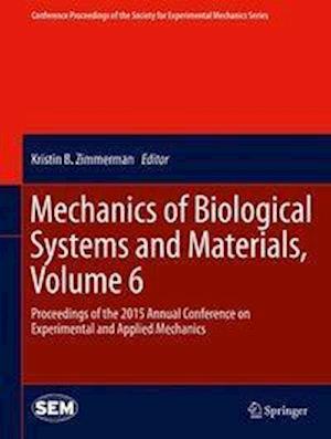 Mechanics of Biological Systems and Materials, Volume 6