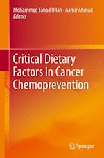 Critical Dietary Factors in Cancer Chemoprevention