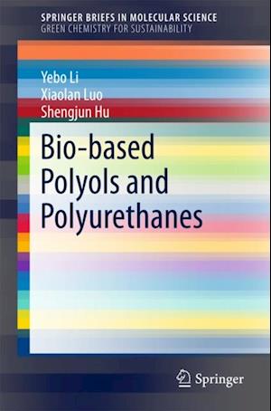 Bio-based Polyols and Polyurethanes