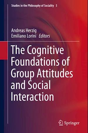 Cognitive Foundations of Group Attitudes and Social Interaction