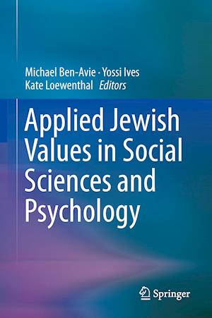 Applied Jewish Values in Social Sciences and Psychology