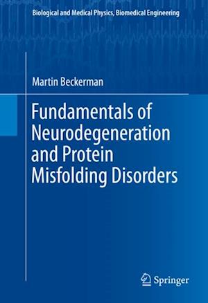 Fundamentals of Neurodegeneration and Protein Misfolding Disorders