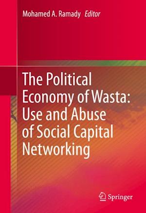 Political Economy of Wasta: Use and Abuse of Social Capital Networking