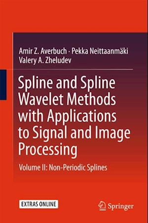 Spline and Spline Wavelet Methods with Applications to Signal and Image Processing