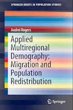Applied Multiregional Demography: Migration and Population Redistribution