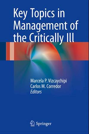 Key Topics in Management of the Critically Ill