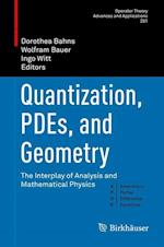 Quantization, PDEs, and Geometry