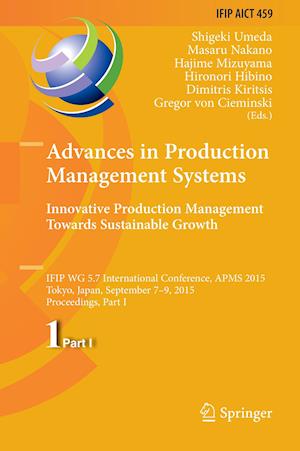 Advances in Production Management Systems: Innovative Production Management Towards Sustainable Growth