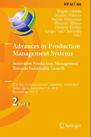 Advances in Production Management Systems: Innovative Production Management Towards Sustainable Growth