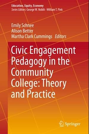 Civic Engagement Pedagogy in the Community College: Theory and Practice