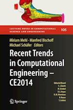 Recent Trends in Computational Engineering - CE2014