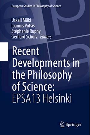 Recent Developments in the Philosophy of Science: EPSA13 Helsinki