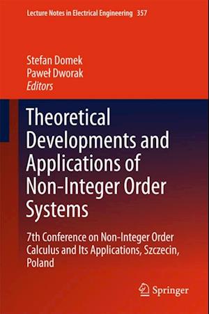 Theoretical Developments and Applications of Non-Integer Order Systems