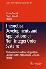 Theoretical Developments and Applications of Non-Integer Order Systems