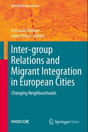 Inter-group Relations and Migrant Integration in European Cities