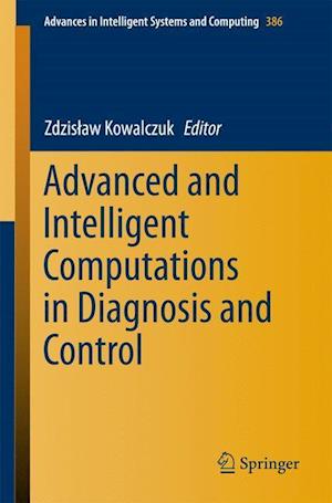Advanced and Intelligent Computations in Diagnosis and Control