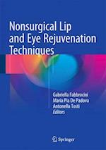 Nonsurgical Lip and Eye Rejuvenation Techniques