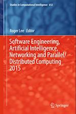 Software Engineering, Artificial Intelligence, Networking and Parallel/Distributed Computing 2015