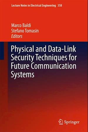 Physical and Data-Link Security Techniques for Future Communication Systems