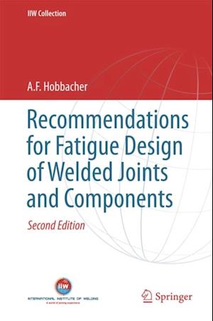 Recommendations for Fatigue Design of Welded Joints and Components