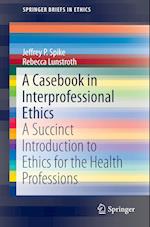 A Casebook in Interprofessional Ethics