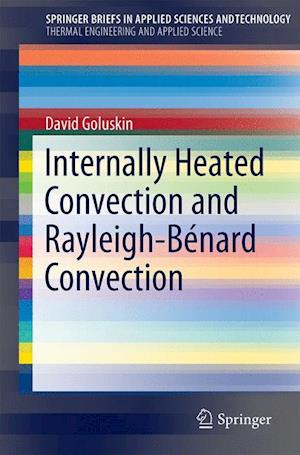 Internally Heated Convection and Rayleigh-Bénard Convection