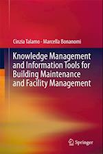 Knowledge Management and Information Tools for Building Maintenance and Facility Management