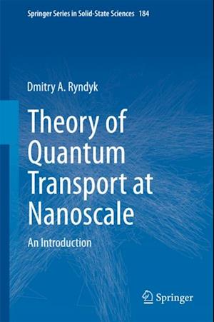 Theory of Quantum Transport at Nanoscale