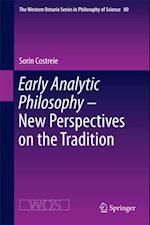 Early Analytic Philosophy - New Perspectives on the Tradition