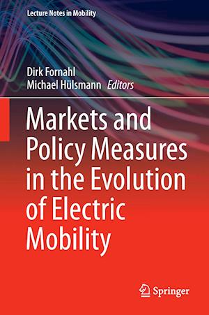 Markets and Policy Measures in the Evolution of Electric Mobility