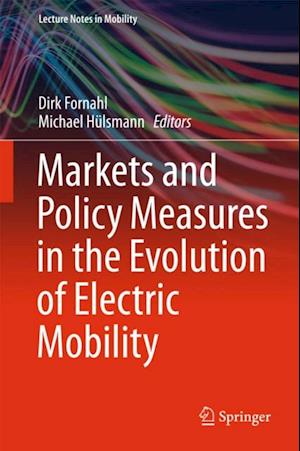 Markets and Policy Measures in the Evolution of Electric Mobility