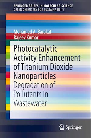 Photocatalytic Activity Enhancement of Titanium Dioxide Nanoparticles