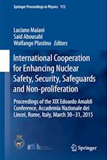 International Cooperation for Enhancing Nuclear Safety, Security, Safeguards and Non-proliferation