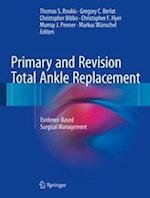 Primary and Revision Total Ankle Replacement