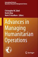 Advances in Managing Humanitarian Operations