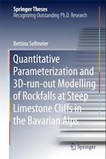 Quantitative Parameterization and 3D-run-out Modelling of Rockfalls at Steep Limestone Cliffs in the Bavarian Alps