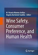 Wine Safety, Consumer Preference, and Human Health