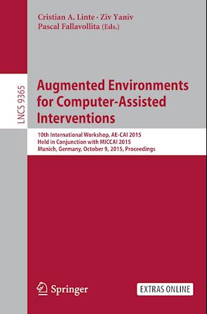 Augmented Environments for Computer-Assisted Interventions